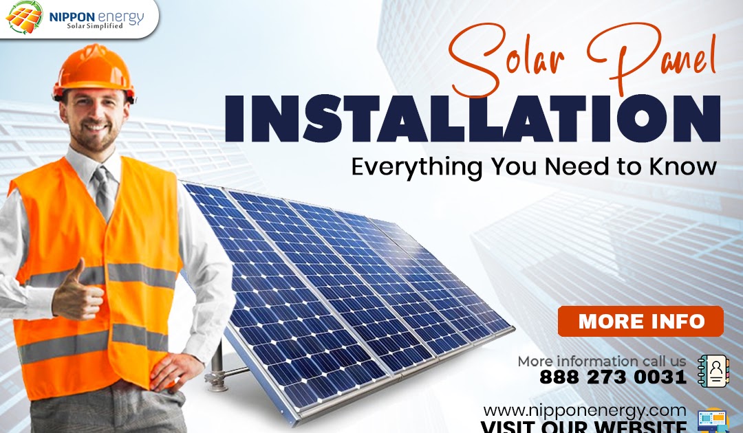 Solar Panel Installation: Everything You Need to Know
